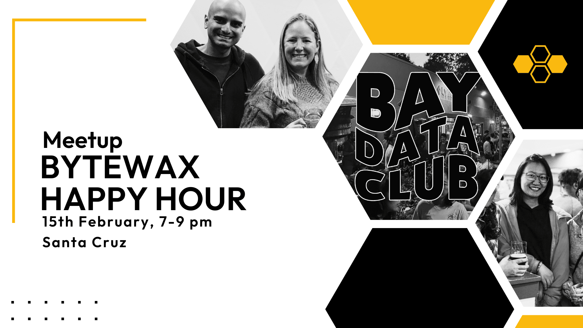 Bytewax Happy Hour in Santa Cruz bytewax